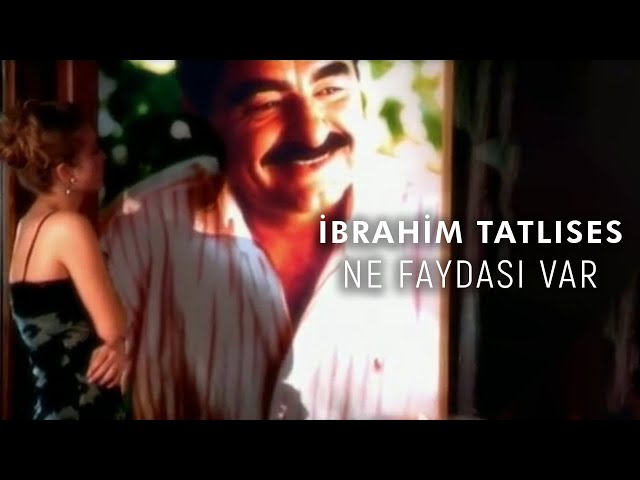 İbrahim Tatlıses - Ne Faydası Var (Official Video)