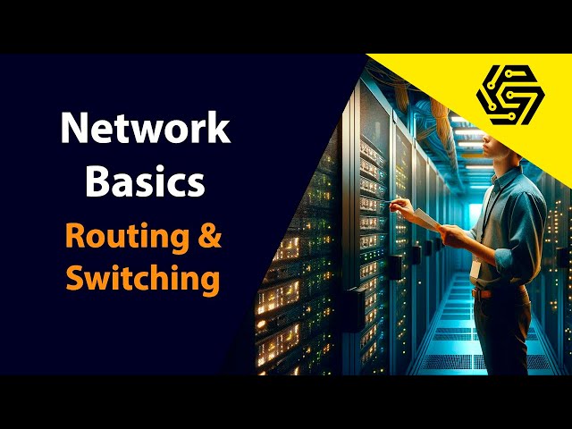 Introduction to Networking Part 4 | Network Basics for Beginners - Routing and Switching