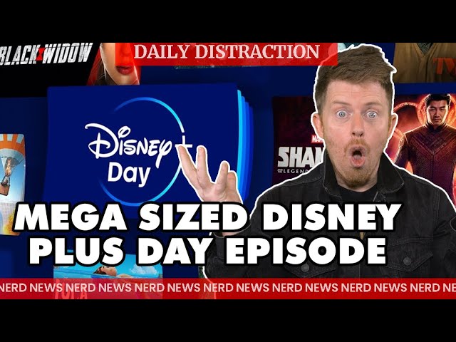 Mega Sized Disney Plus Day Episode + MORE! (Daily Nerd News)