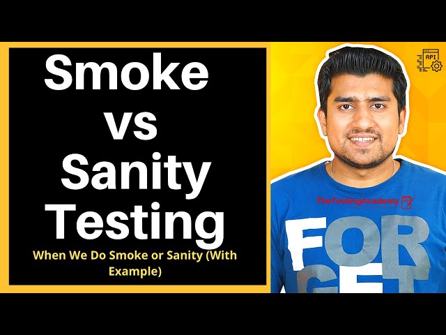 Smoke Testing Vs Sanity Testing :  Explained with Examples
