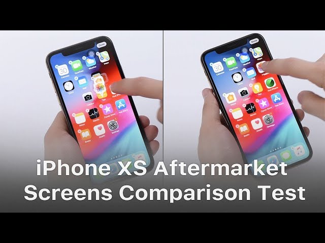 Comprehensive iPhone XS China Aftermarket Screens Comparison Test