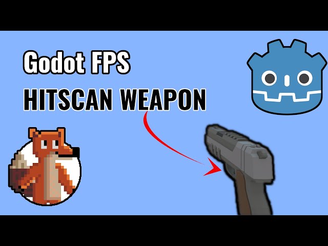 The Right way to do Hitscan Weapons in Godot 3.X