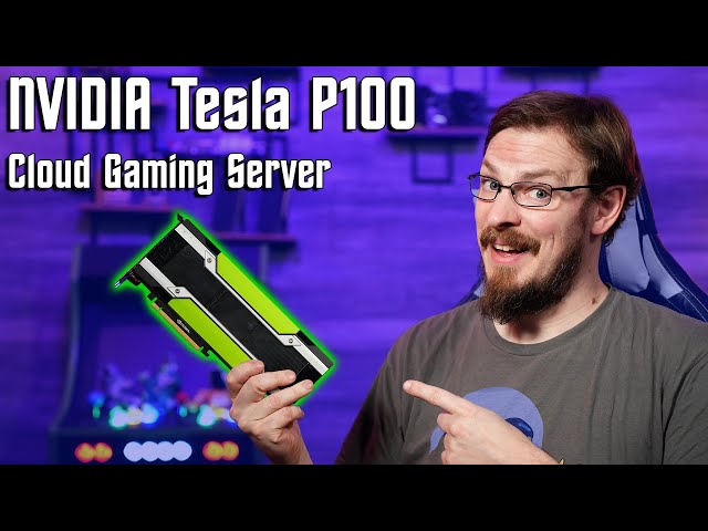 Nvidia Tesla P100 vGPU Cloud Gaming Performance!