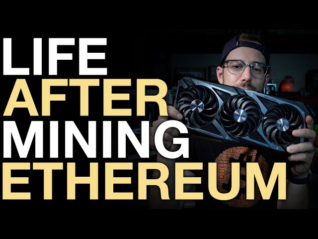 Life After Mining Ethereum Ends