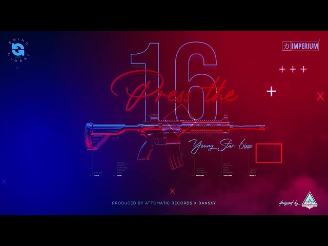 Young Star 6ixx - Press The 16 (Official Audio)