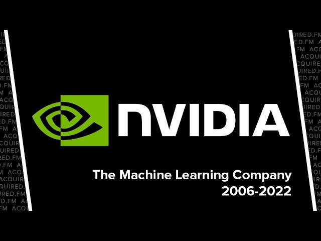 Nvidia: The Machine Learning Company (2006-2022)
