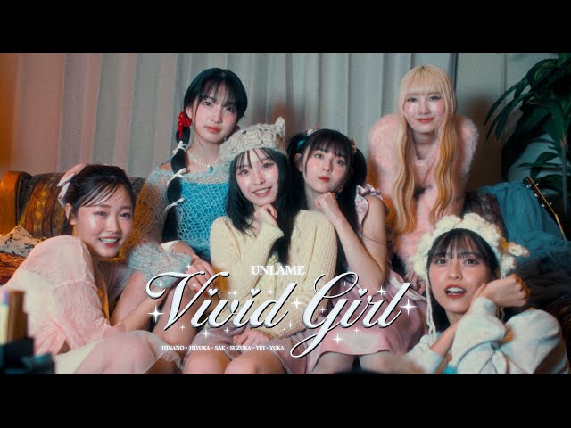 UNLAME "VIVID GIRL" Official Music Video