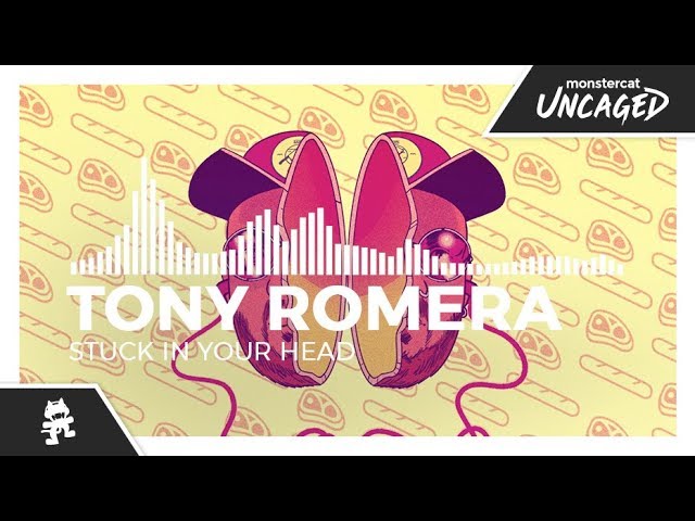 Tony Romera - Stuck In Your Head [Monstercat Release]