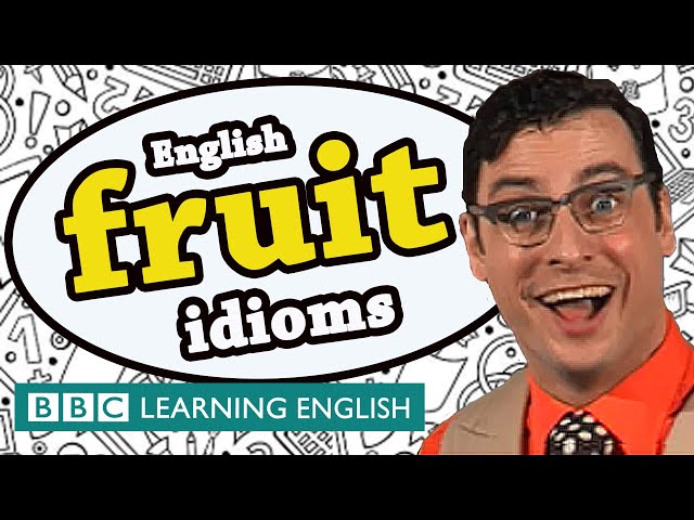 Fruit idioms - Learn English idioms with The Teacher