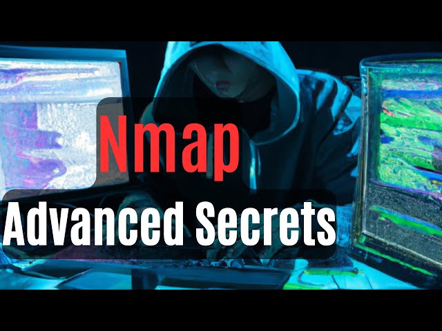 Master Nmap: Advanced Tutorial [2023 Edition]