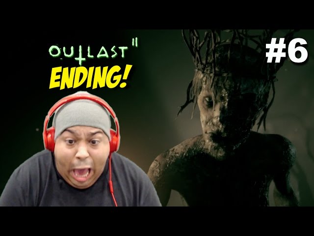 THIS B#TCH SCARED ME FOR THE LAST TIME!! [OUTLAST 2] [ENDING] [#06]