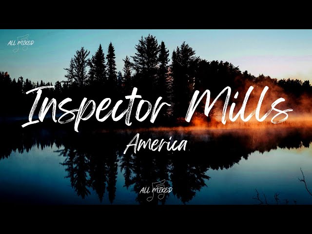 America - Inspector Mills (Lyrics)