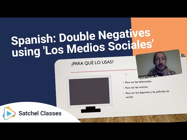 Spanish  Double Negatives using 'Los Medios Sociales' | Spanish | Satchel Classes