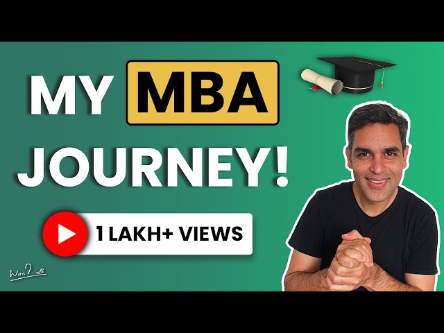 My MBA Experience | Ankur Warikoo | Should you go for an MBA? | Planning your career