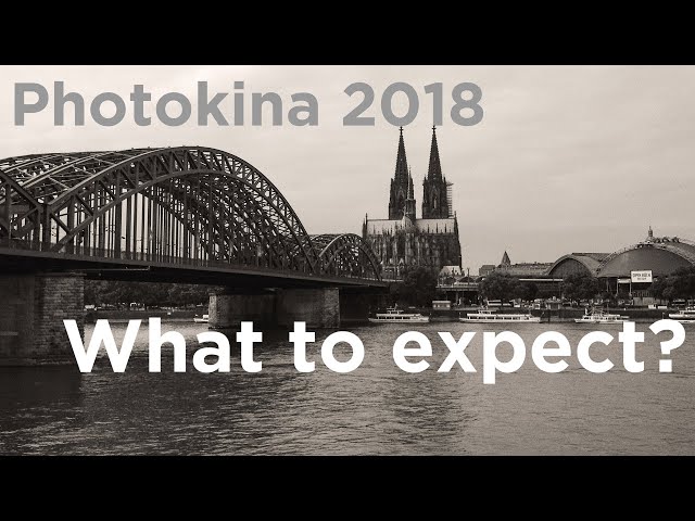 Photokina 2018 - What To Expect?