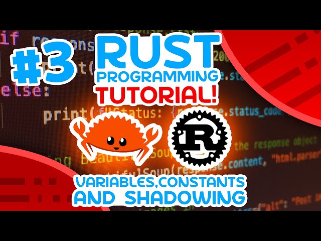 Rust Tutorial #3 - Variables, Constants and Shadowing
