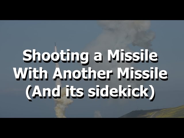 Shooting Down A Missile With Another Missile, In Space.