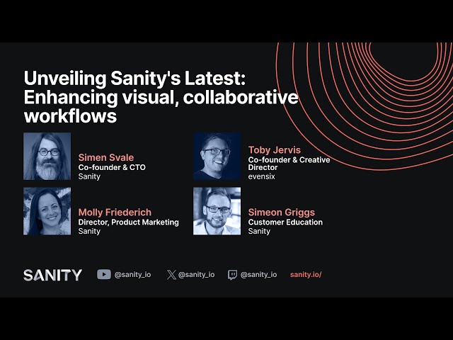 Unveiling Sanity's Latest: Enhancing visual, collaborative workflows