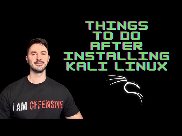 Things To Do After You Install Kali Linux 2023 - (FOR NOOBS)
