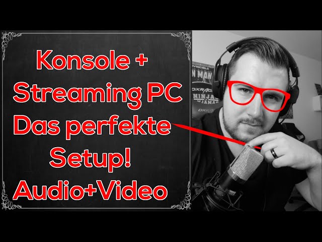 Konsole + Streaming PC - Das perfekte Setup - Audio & Video (inkl. Party Chat)