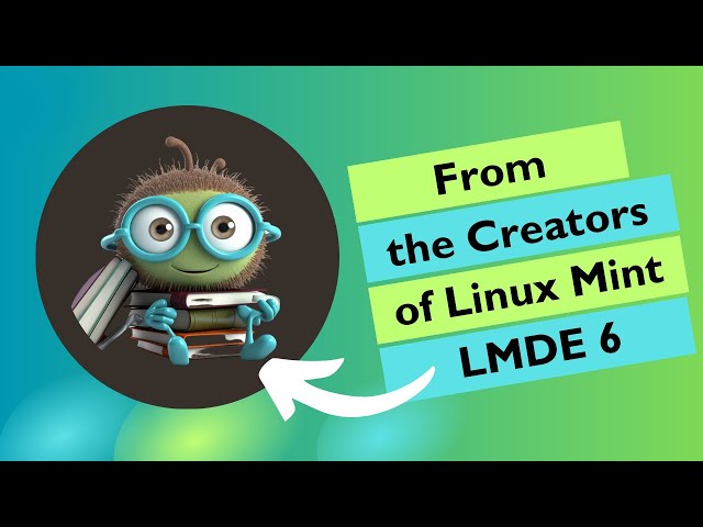 Linux Mint Debian Edition LM Whats New? - LMDE 6 Overview