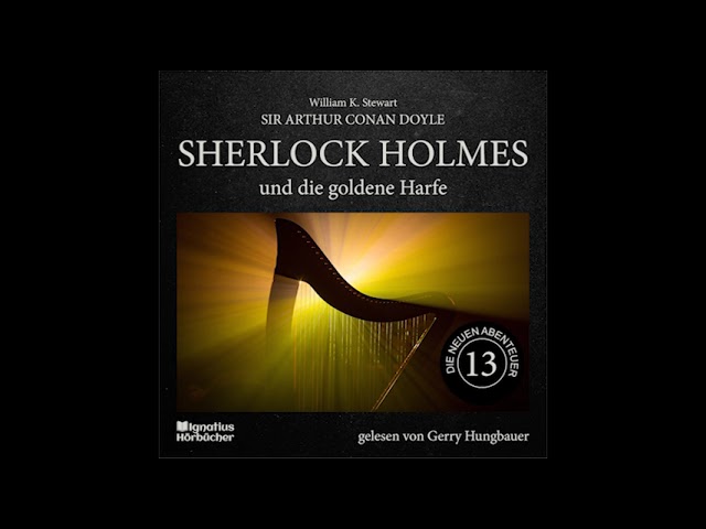 Die neuen Abenteuer | Folge 13: Sherlock Holmes und die goldene Harfe - Gerry Hungbauer