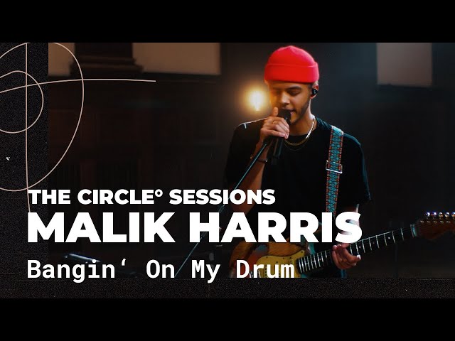 Malik Harris - Bangin' On My Drum (Live) | The Circle° Sessions