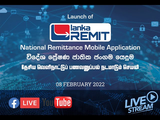 Launch of 'LANKA REMIT' National Remittance Mobile Application