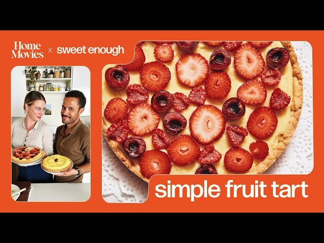 Simple Fruit Tart | Home Movies with Alison Roman