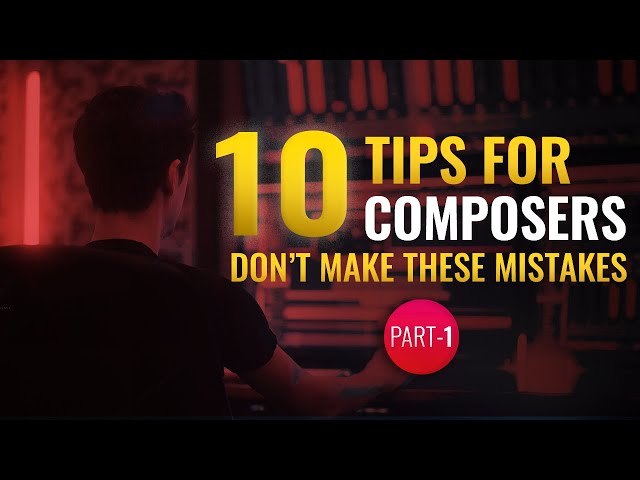 Mistakes Beginner Film Composers Make Part: 1