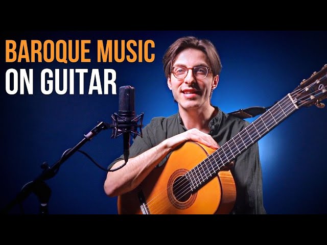 How To Play Baroque Music On Guitar (+ LIVE workshop this Saturday!)