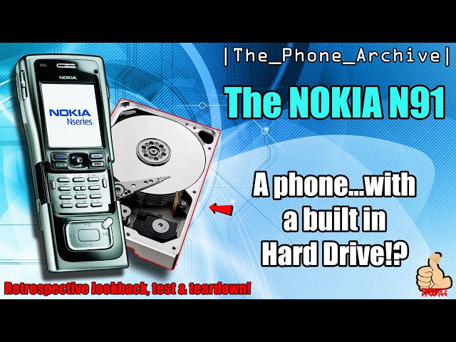 An In-Depth Look At The Nokia N91 - Nokia's Only Model to have a built in Hard Drive!