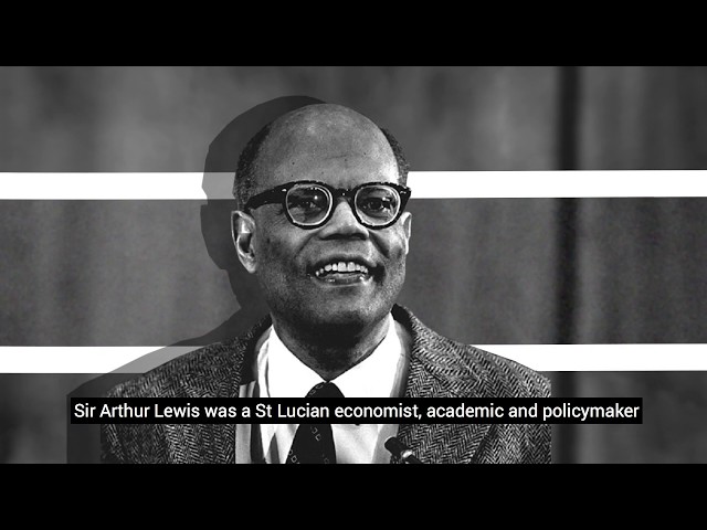 Black Excellence - Sir Arthur Lewis and His Enduring Legacy