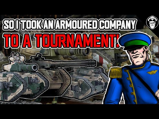 So I took an Armoured Company list to a Tournament! | After Action Report |