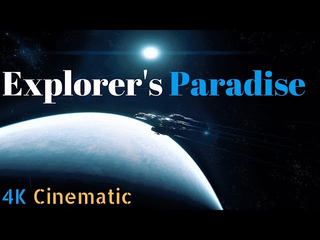Star Citizen - Explorers Paradise - 4K - Cinematic