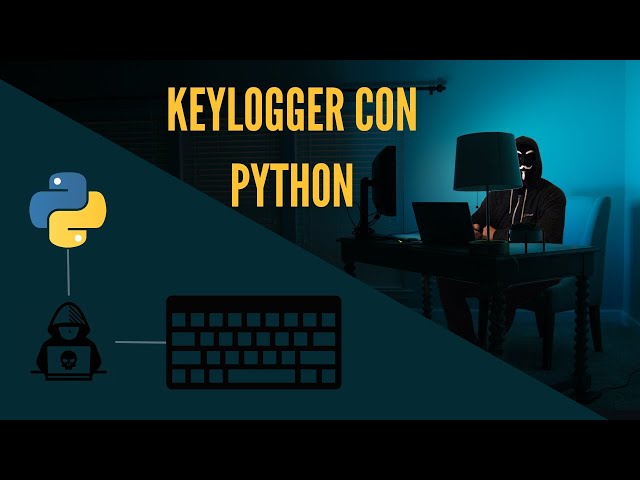 Como crear un Keylogger con Python desde 0
