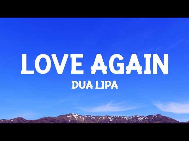 @dualipa - Love Again (Lyrics)