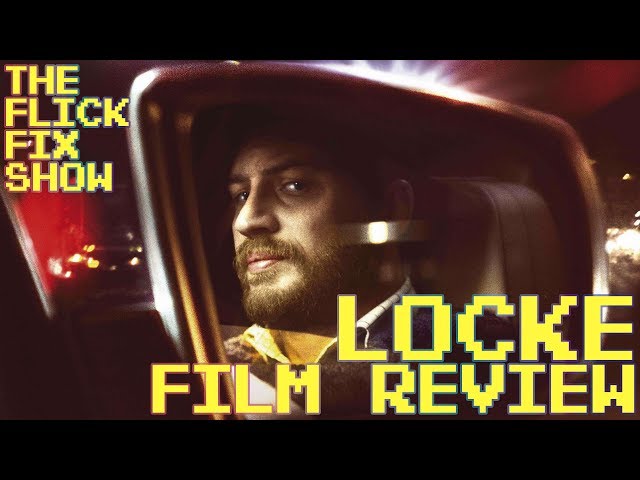 Locke - Movie Review - Flick Fix