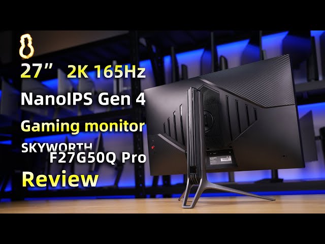 Skyworth  27‘’ 2K 165Hz F27G50Q Pro GamingMonitor Review