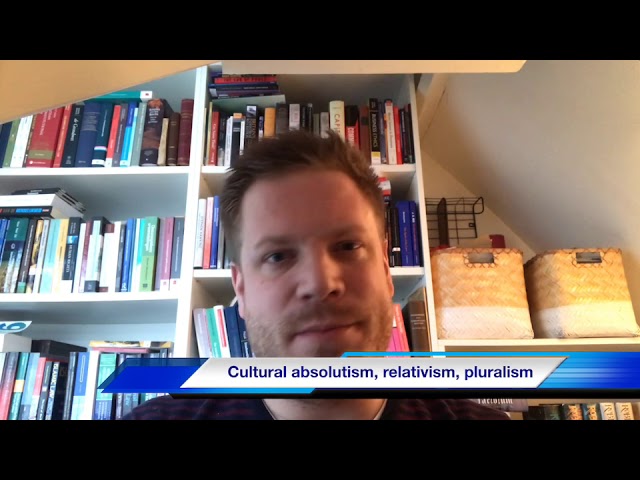 Cultural absolutism, relativism and pluralism