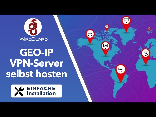 GEO IP VPN Server selbst hosten! Mit WireGuard - Einfache Anleitung