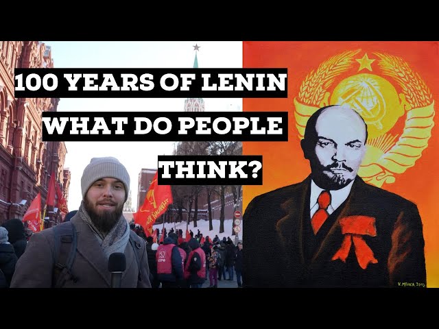 100 Years Since Lenin's Death - What Do Many People From Former Communist Countries Think About Him?