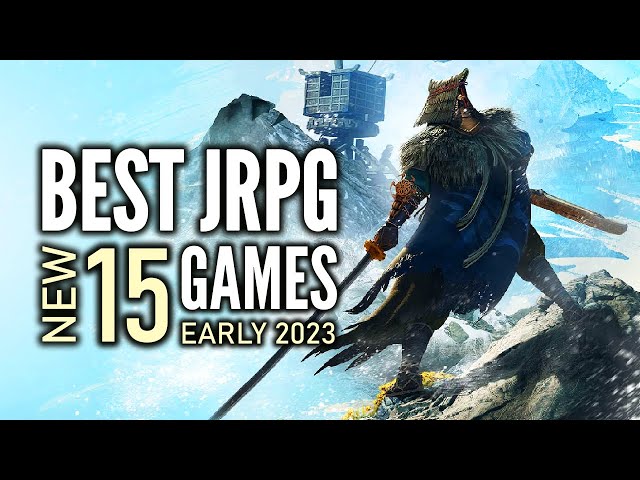 Top 15 Best NEW JRPG Games That You Should Play | Early 2023 Edition