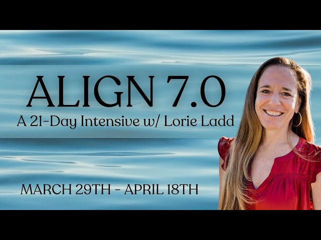 ALIGN 7.0 Video | A 21-Day Live Intensive | March 29th - April 18th