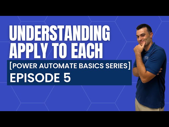 Power Automate: Understanding Apply to Each [Power Automate Basics Series - Ep. 5]