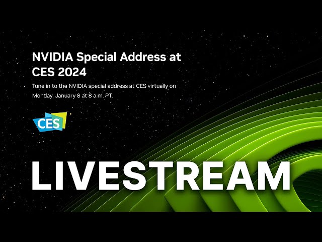 NVIDIA CES 2024 Special Address Livestream