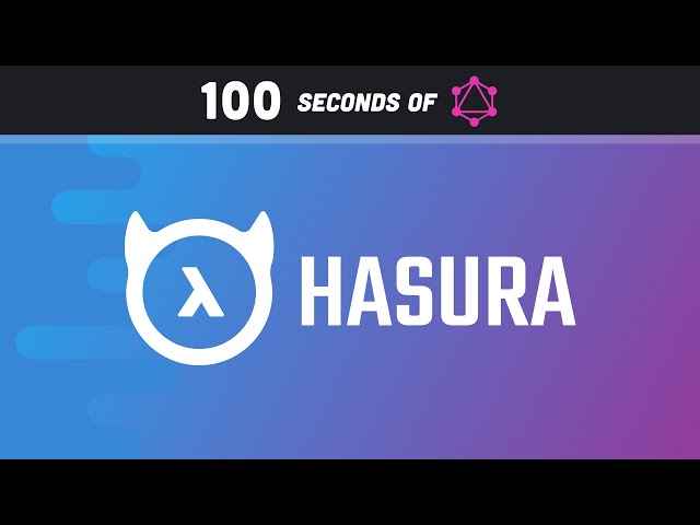 Hasura in 100 Seconds