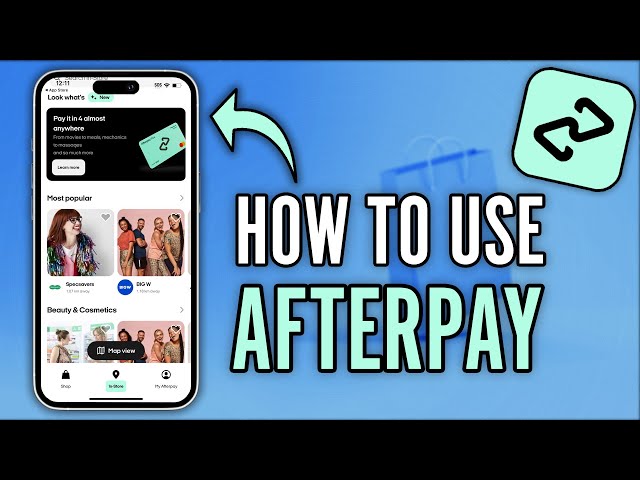 How to Use Afterpay Online and In-Store (2024)