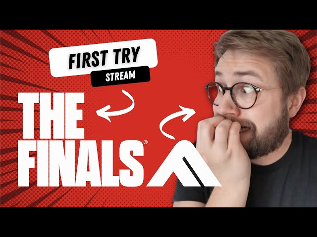 THE FINALS | Learning the Basics - First Try (Full Stream)