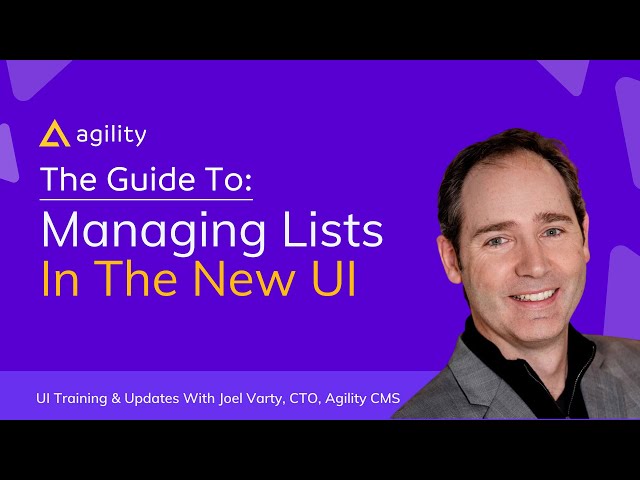 Effortless List Management in Agility's New UI With Joel Varty